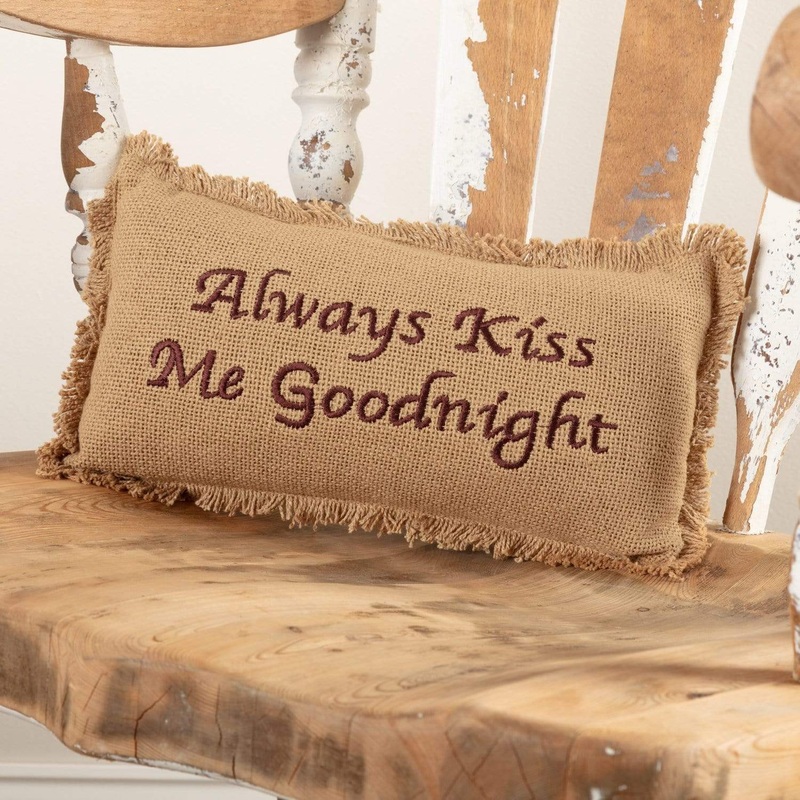 Burlap Natural Pillow Always Kiss Me Goodnight 7×13
