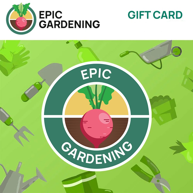 Epic Gardening Gift Cards (Digital) – Affiliate